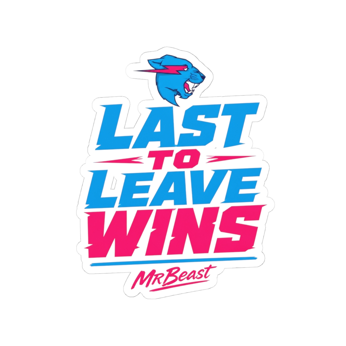 Mr Beast "Last To Leave Wins" Sticker